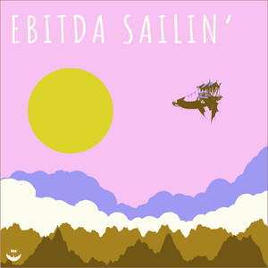 EBITDA SAILIN’ playlist artwork